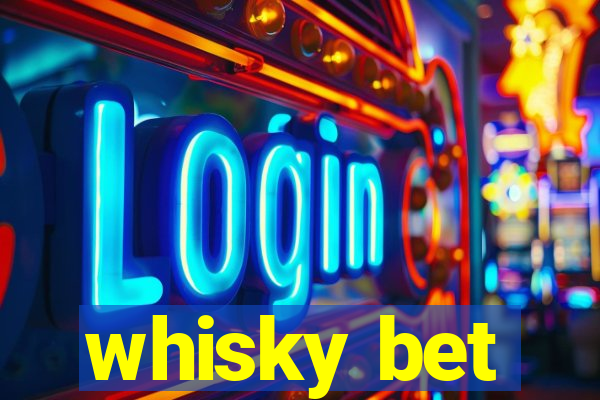 whisky bet